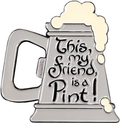 Lord of the Rings "This, My Friend, is a Pint!" Bottle Opener Magnet