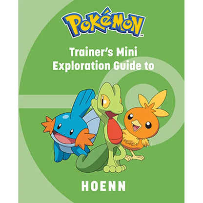 Pokémon: Trainer's Mini Exploration Guide To Hoenn