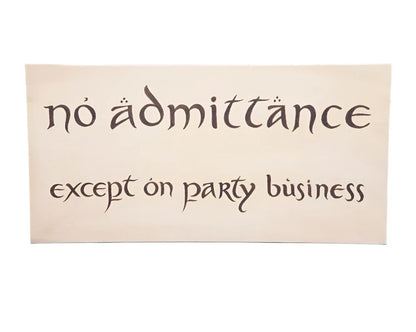 The Hobbit Lord of the Rings "No Admittance" Sign Replica